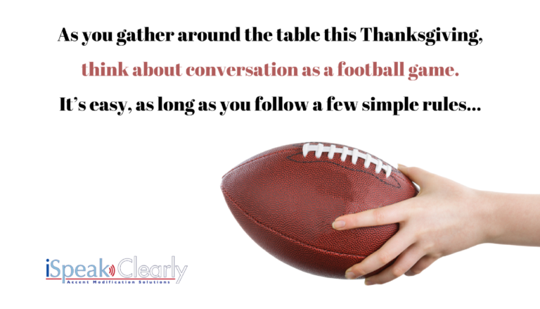 As you gather around the table this Thanksgiving think about conversation as a football game. It's easy, as long as you follow a few simple rules...